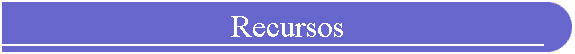 Recursos